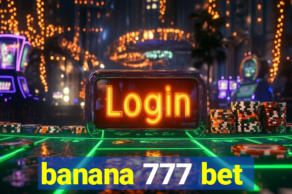 banana 777 bet